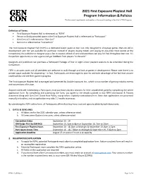 2021 First Exposure Playtest Hall Program Information & Policies This Document Supplements and Applies to Those Participating in Gen Con’S FEPH Program