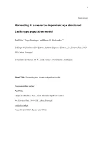 Harvesting in a Resource Dependent Age Structured Leslie Type