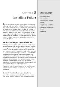 Installing Fedora the Installation • Choosing How to Install Fedora