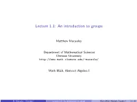 Lecture 1.1: an Introduction to Groups