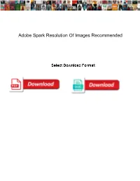 Adobe Spark Resolution of Images Recommended