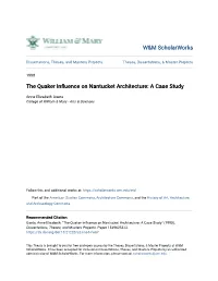 The Quaker Influence on Nantucket Architecture: a Case Study