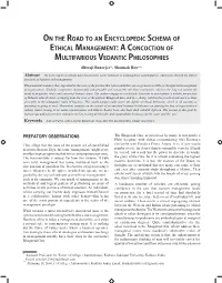On the Road to an Encyclopedic Schema of Ethical Management: a Concoction of Multifarious Vedantic Philosophies Shivaji Banerjee*, Shaunak Roy**