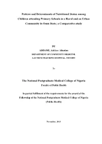 Pattern and Determinants of Nutritional Status Among Children Attending Primary Schools in a Rural and an Urban Community in Osun State; a Comparative Study