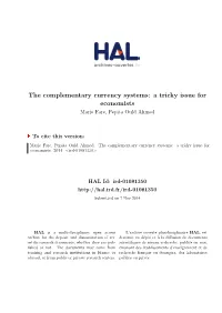 The Complementary Currency Systems: a Tricky Issue for Economists Marie Fare, Pepita Ould Ahmed