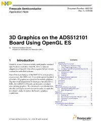 3D Graphics on the ADS512101 Board Using Opengl ES By: Francisco Sandoval Zazueta Infotainment Multimedia and Telematics (IMT)