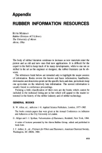 Appendix RUBBER INFORMATION RESOURCES