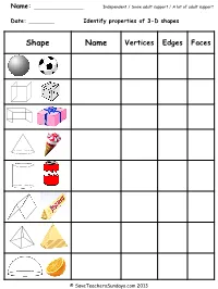 Name: Date: Identify Properties of 3-D Shapes