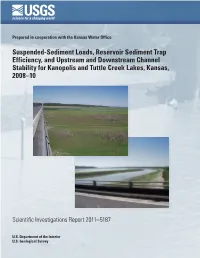 Suspended-Sediment Loads, Reservoir Sediment Trap Efficiency, and Upstream and Downstream Channel Stability for Kanopolis and Tuttle Creek Lakes, Kansas, 2008–10