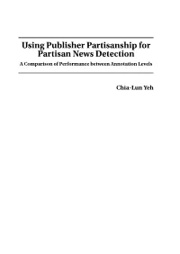Using Publisher Partisanship for Partisan News Detection a Comparison of Performance Between Annotation Levels