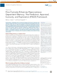 How Curiosity Enhances Hippocampus- Dependent Memory: the Prediction, Appraisal, Curiosity, and Exploration (PACE) Framework