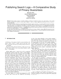 Publishing Search Logs – a Comparative Study of Privacy Guarantees Michaela Gotz¨ Ashwin Machanavajjhala Guozhang Wang Xiaokui Xiao Johannes Gehrke