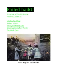 Failed Haiku a Journal of English Senryu Volume 2, Issue 14 Michael Rehling ‘Failed’ Editor @Senryujournal on Twitter ​ Facebook Page