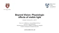 Beyond Vision: Physiologic Effects of Visible Light Shadab A