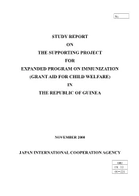 Study Report on the Supporting Project for Expanded Program on Immunization (Grant Aid for Child Welfare) in the Republic of Guinea