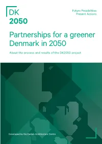 Partnerships for a Greener Denmark in 2050 About the Process and Results of the DK2050 Project