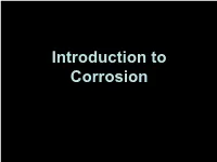 Introduction to Corrosion Your Friendly TSC Corrosion Staff