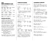 QUICK REFERENCE CARD an Error Message Is Given If a DOS Command INIT X [,Vv] [,Ss] [,Dd] Quantity Is Too Large Or Too Small