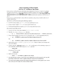 Supercomputing in Plain English Exercise #3: Arithmetic Operations in This Exercise, We’Ll Use the Same Conventions and Commands As in Exercises #1 and #2