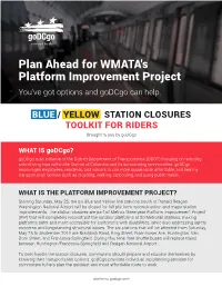 Plan Ahead for WMATA's Platform Improvement Project You’Ve Got Options and Godcgo Can Help