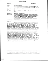 Selling Color: the Development and Marketing of the NTSC Color Television Broadcasting Technology and the Implications for HDTV. PUB DATE 93 NOTE 17P