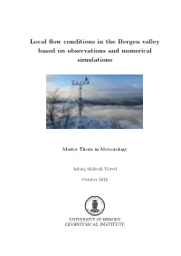 Local Flow Conditions in the Bergen Valley Based on Observations And