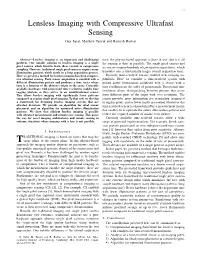 Lensless Imaging with Compressive Ultrafast Sensing Guy Satat, Matthew Tancik and Ramesh Raskar