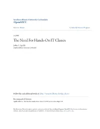 The Need for Hands-On IT Classes Honors Thesis I by Jeff Squibb I I I I I I I I I I I I I I Hands-On IT 2