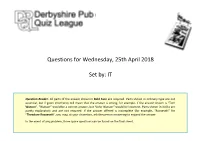 Questions for Wednesday, 25Th April 2018 Set By: IT