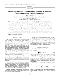 Predicting Shoreline Evolution on a Centennial Scale Using the Example of the Vistula (Baltic) Spit I