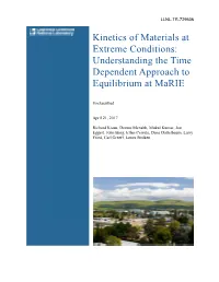 Kinetics of Materials at Extreme Conditions: Understanding the Time Dependent Approach to Equilibrium at Marie
