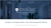Pit Vipers: from Fang to Needle—Three Critical Concepts for Clinicians