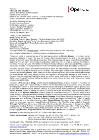 Premiere TRISTAN UND ISOLDE Story in Three Acts by Richard Wagner Libretto by the Composer Based on the Narrative Poem Tristan (C
