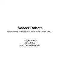 Soccer Robots Implementing Soccer Behaviors in the Webots Simulator for NAO Robots