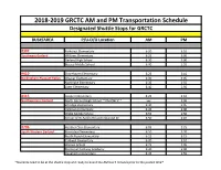 2018-2019 GRCTC AM and PM Transportation Schedule Designated Shuttle Stops for GRCTC