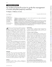 An Evidence Based Flowchart to Guide the Management of Acute Salicylate (Aspirin) Overdose P I Dargan, C I Wallace, a L Jones