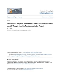 Are Jews the Only True Monotheists? Some Critical Reflections in Jewish Thought from the Renaissance to the Present
