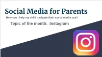 Instagram This Tells You How Many People the User Is Following, Which Means They Will See That Many What Is Instagram? Users’ Photos