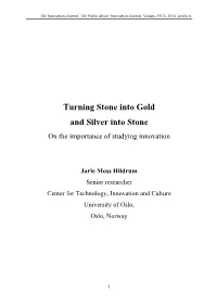 Turning Stone Into Gold and Silver Into Stone on the Importance of Studying Innovation
