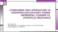 Comparing Two Approaches to Assessing Explanatory Power: Inferential Content Vs