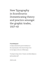 New Typography in Scandinavia 2 in the Design Histories of Kjetil Fallan and Julia Meer.2 Titled