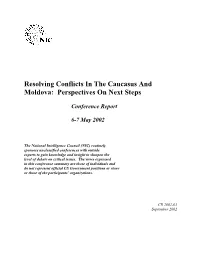 Resolving Conflicts in the Caucasus and Moldova: Perspectives on Next Steps