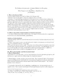 1 the Problem of Intentionality: a Cardinal Difficulty for Physicalism Or What Happens to the World When a Mind Shows Up? Joel S