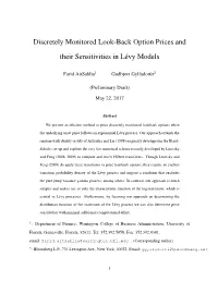 Discretely Monitored Look-Back Option Prices and Their Sensitivities in Levy´ Models