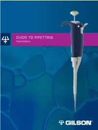 GUIDE to PIPETTING Third Edition HOW the PIPETTE STORY BEGAN