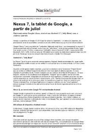 Nexus 7, La Tablet De Google, a Partir De Juliol Fabricada Entre Google I Asus, Durà El Nou Android 4.1 (Jelly Bean) Com a Sistema Operatiu