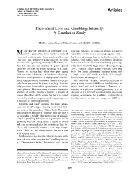 Theoretical Loss and Gambling Intensity: a Simulation Study