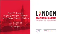 Zero TB Karachi: Targeting Multiple Diseases from a Single Disease Platform