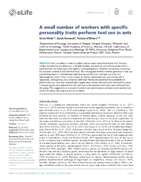 A Small Number of Workers with Specific Personality Traits Perform Tool Use in Ants Istva´ N Maa´ K1,2, Garyk Roelandt3, Patrizia D’Ettorre3,4*