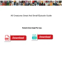 Creatures Great and Small Episode Guide